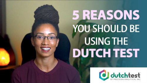 5 Reasons You Should Use DUTCH Test